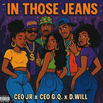 In Those Jeans (feat. CEO JR & D. Will) - Single