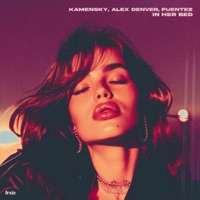 In Her Bed (Fuentez Remix) - Single - Kamensky & Alex Denver