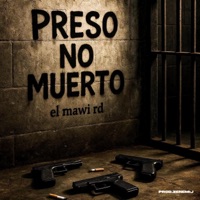 Preso no muerto - Single - el mawi rd