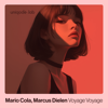 Voyage Voyage - Mario Cola & Marcus Dielen