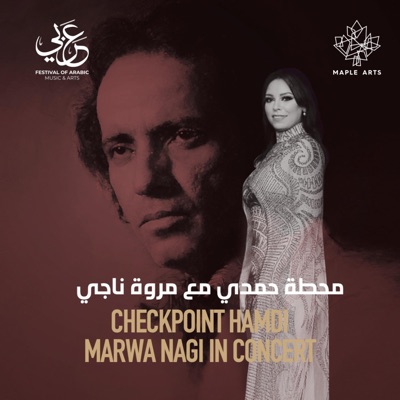 Maple Arts Presents: Checkpoint Hamdi, Marwa Nagy In Concert (Virtual Concert) [feat. Marwa Nagy]