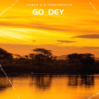 Go Dey - Single