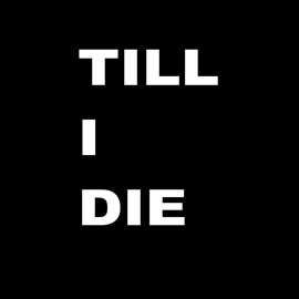 TILL I DIE 27VOLT