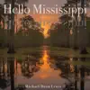 Michael Dean Lewis II - Hello Mississippi