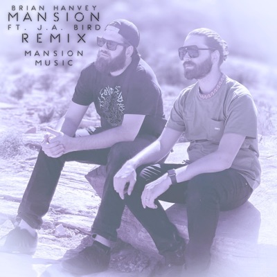 Mansion (feat. J.A. Bird) [Remix] - Single
