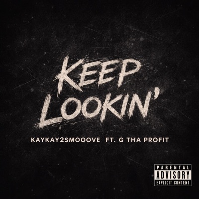 Keep Lookin' (feat. G Tha Profit) - Single