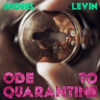 Ode To Quarantine (feat. Arto Lindsay, Meridian Brothers, Aaron Johnston, Stephanie Ferguson, Sebastian Steinberg & Luis Levin) - Single - Andres Levin & Yerba Buena