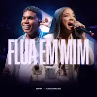 Flua em Mim — Esther & Alexsander Lucio