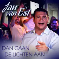 Dan Gaan De Lichten Aan — Jan Van Est