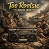 Too Rootsie