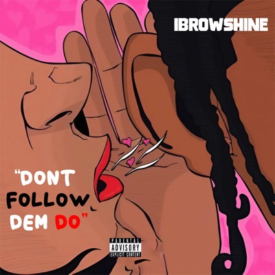 Don't Follow Dem Do - Single