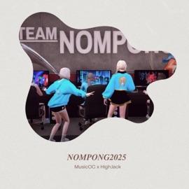 NOMPONG2025 (feat. HighJack) Missizfreak