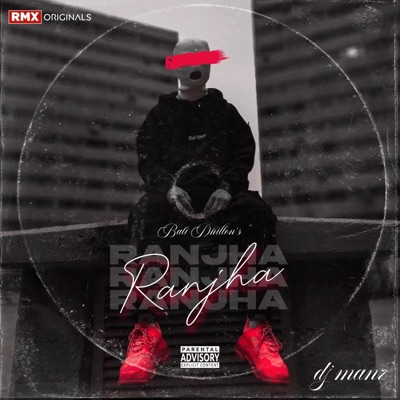 Ranjha (feat. DJ Manz) - Single
