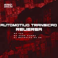 Automotivo Transição Reversa - Single - DJ METRALHA DA ZO, MC VDC & MC NEGO PUMMA