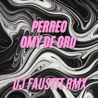 Perreo Omy De Oro - Single - Fausttt rmx