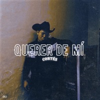 Querer de mí (Demo) - Single - Cortés