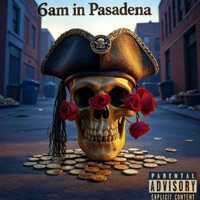 6am in Pasadena (feat. Murda4Sosa & Izzyfromthe4) - Single - Dripped Up