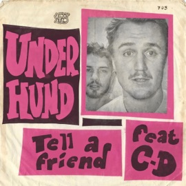 Tell a friend (feat. C-D) Underhund