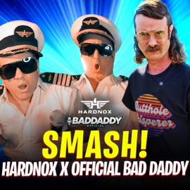 Smash! (feat. Official Bad Daddy) HardNox