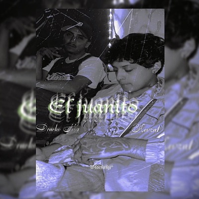 El Juanito (feat. Dracko Mx & kevza1) - Single