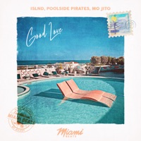 Good Love - Single - ISLND, Poolside Pirates & Mo Jito