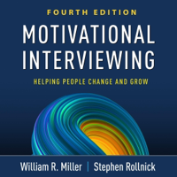 Motivational Interviewing: Helping People Change and Grow (Unabridged) - William R. Miller Phd &amp; Stephen Rollnick PhD Cover Art