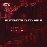 Automotivo do Hg 2 - Single - DJ LUIZ SP, MC Silver & MC Efrazl