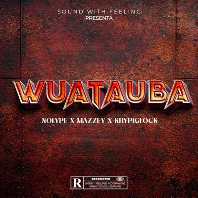WUATAUBA (feat. Krypi Glock & Mazzey) - Single