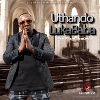 Uthando LukaBaba - Single - Ace Mambombo