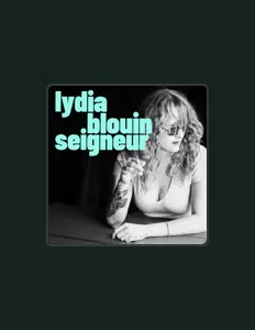 Listen to Lydia Blouin, watch music videos, read bio, see tour dates & more!