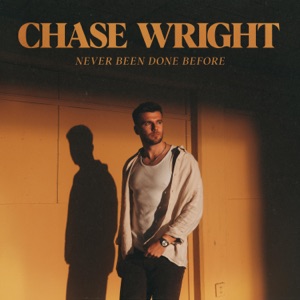 CHASE WRIGHT - Never Been Done Before - Line Dance Choreographer