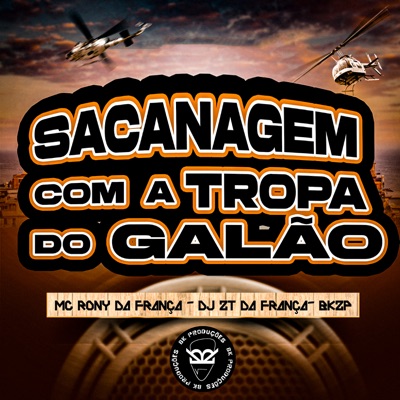 Sacanagem Com a Tropa do Galão - Single