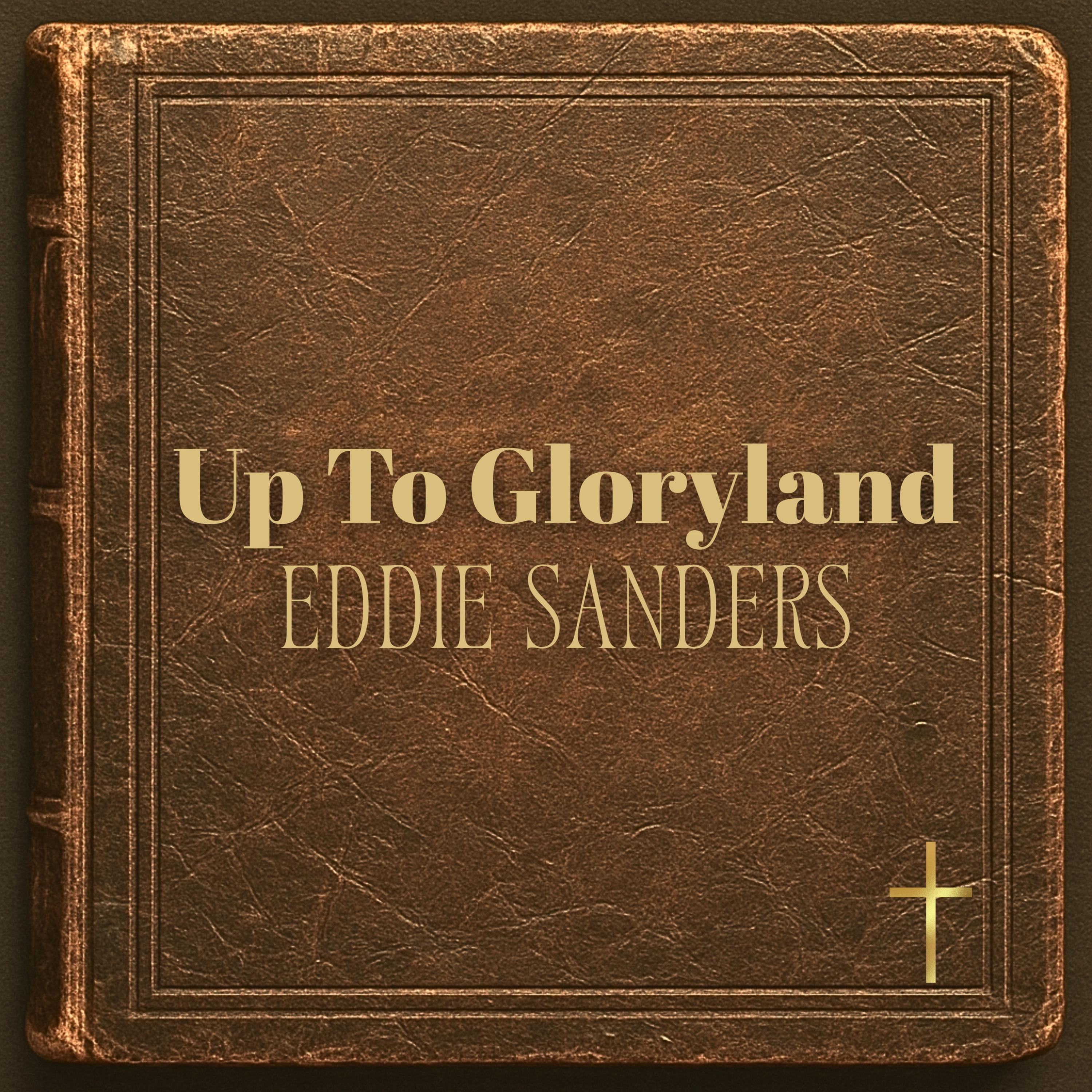 Up To Gloryland - Single
