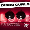 LOVE ME BETTER
