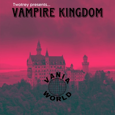 Twotrey Presents... Vampire Kingdom #LLAI