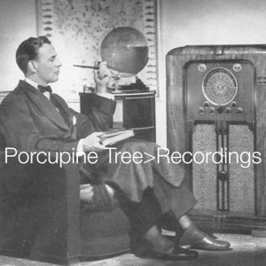 Recordings by Porcupine Tree