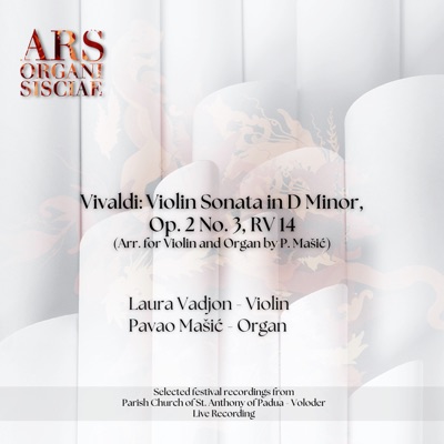 Vivaldi: Violin Sonata in D Minor, Op. 2 No. 3, RV 14 (Arr. for Violin and Organ by Pavao Mašić) [Live] - EP