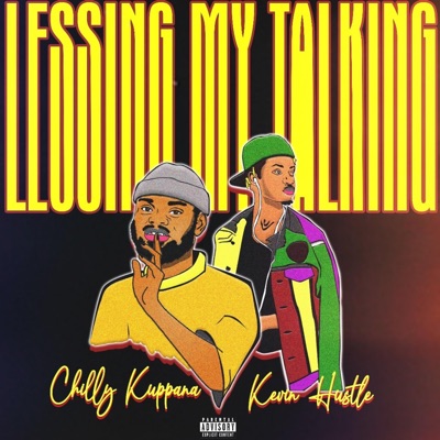 Lessing My Talking (feat. Kevin Hustle Music) - Single