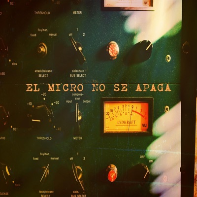 El Micro No Se Apaga (feat. Conkruente) - Single