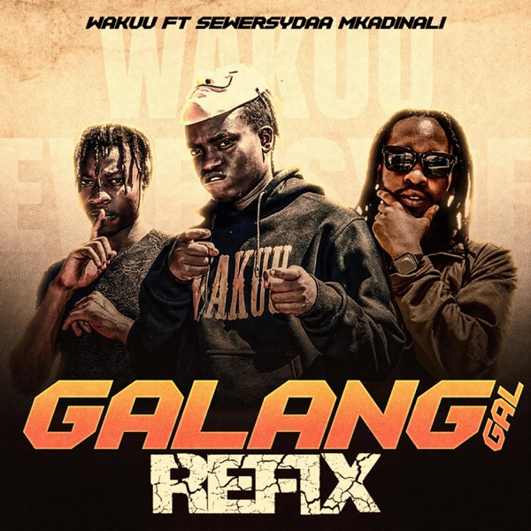 Galang Gal Refix (feat. Sewersydaa Mkadinali)