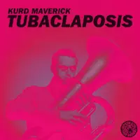 Tubaclaposis — Kurd Maverick