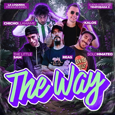 The Way (Suena a Reggae), Vol. 24 [feat. Chichollamame, Dharta Beats & La Loquera] - Single
