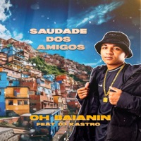 Saudade dos Amigos (feat. Dj Kastro) - Single - Oh Baianin