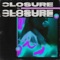 Closure - 6o lyrics