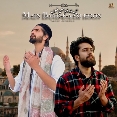 Main Band-e-Aasi Hoon (feat. Afaq shafi) - Single
