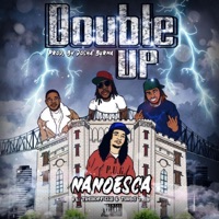 Double Up (feat. TrellOfficiall, Turbo Trill & Dosha Burna) - Single - Nanoesca