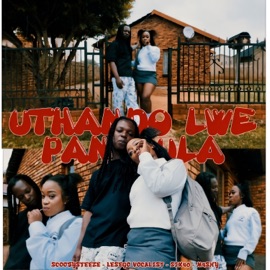 Uthando Lwe Pantsula (feat. M4SHY) ScoobySteeze, Lesego Vocalist & six40