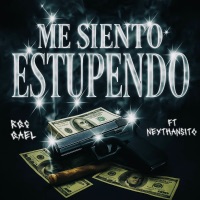 Me siento estupendo - Single - Rgc Gael & Neythansito Ft