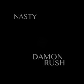 Nasty Damon Rush
