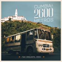 Cumbia a 2600 Metros - EP - Taxi Orquesta & Eros